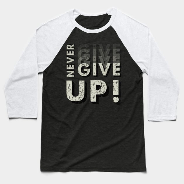 never give up Baseball T-Shirt by PG